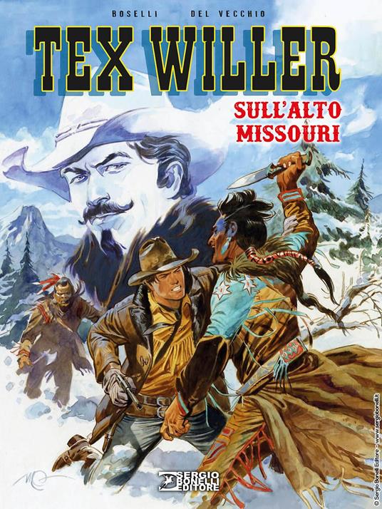  Mauro Boselli, Pasquale Del Vecchio Sull'alto Missouri. Tex Willer